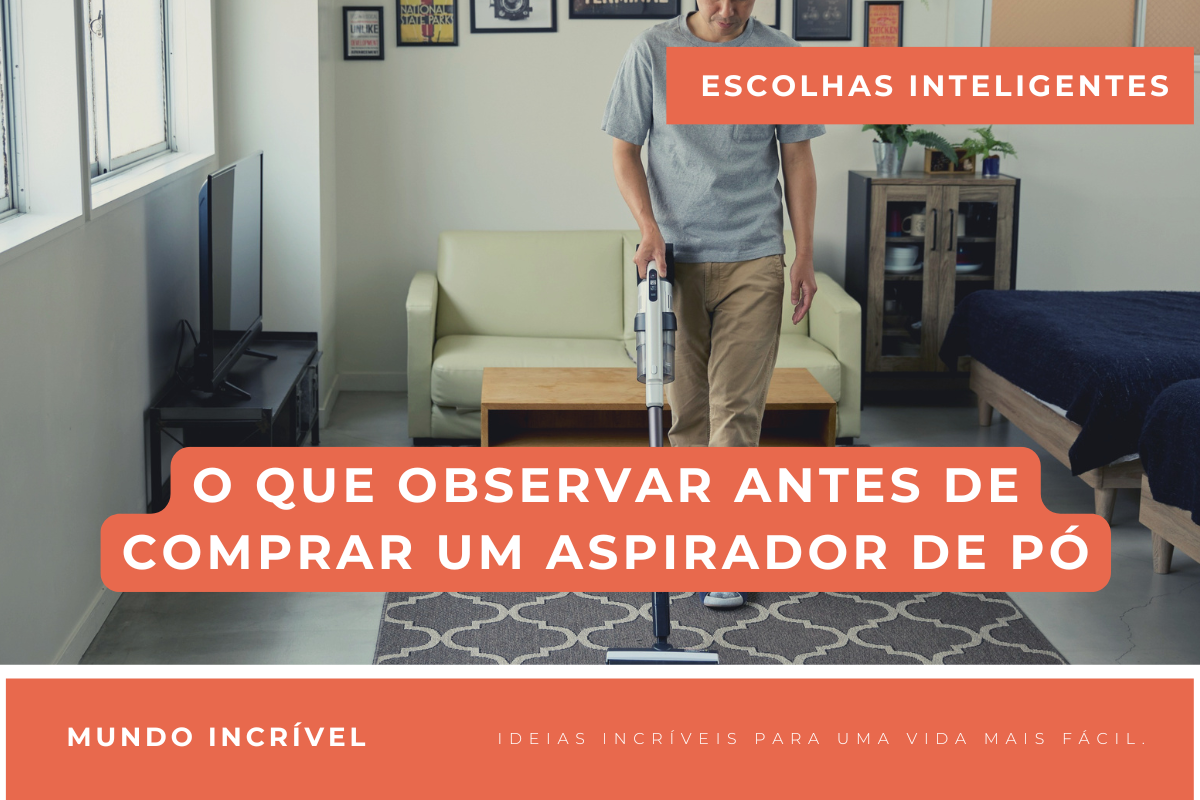 O que observar antes de comprar um aspirador de pó